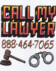 Call My Lawyer Sign T-Shirt